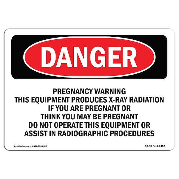 OSHA, Pregnancy Warning This Equipment Produces, 24in X 18in Rigid Plastic, 18" W, 24" L, Landscape